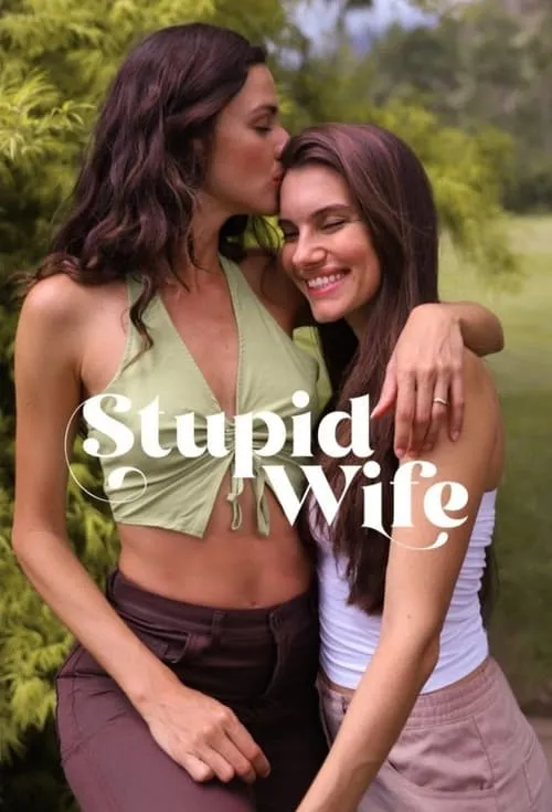 Stupid Wife (сериал)