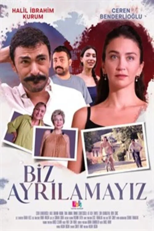 Biz Ayrılamayız (фильм)