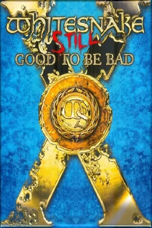 Whitesnake – Still Good To Be Bad (movie)