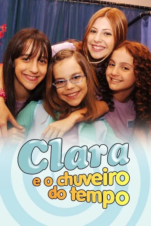 Clara e o Chuveiro do Tempo (сериал)