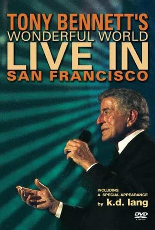 Tony Bennett - Wonderful World: Live In San Francisco (movie)