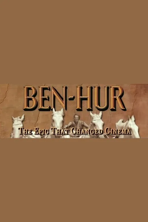 Ben-Hur: The Epic That Changed Cinema (movie)
