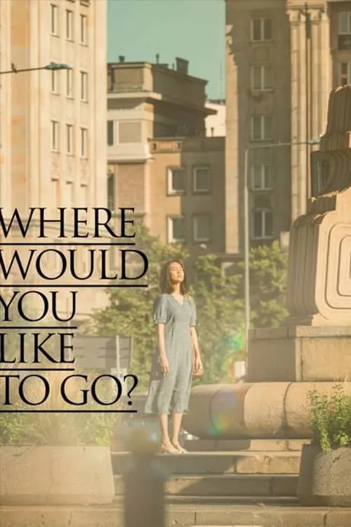 Where Would You Like to Go? (movie)