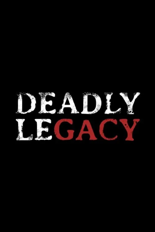 Deadly Legacy (series)