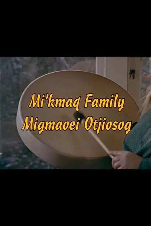 Mi'kmaq Family (Migmaoei Otjiosog) (фильм)