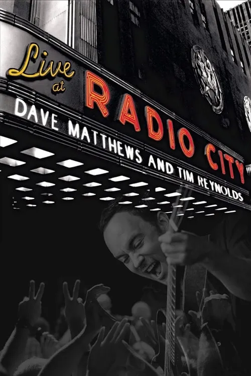 Dave Matthews & Tim Reynolds - Live at Radio City Music Hall (movie)