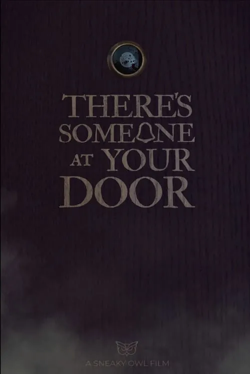 There's Someone at Your Door (movie)