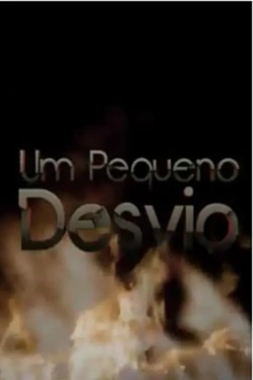 Um Pequeno Desvio (movie)