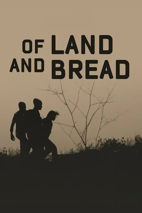 Of Land and Bread (movie)