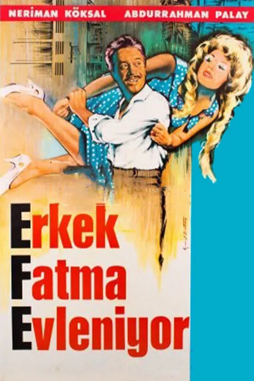 Erkek Fatma Evleniyor