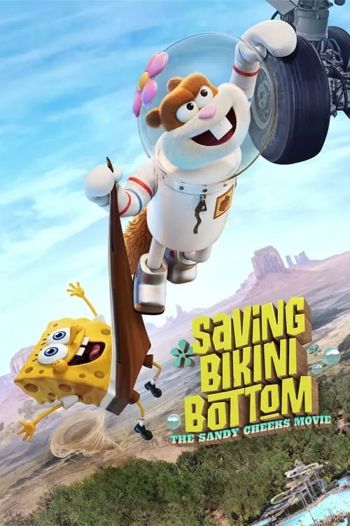 Saving Bikini Bottom: The Sandy Cheeks Movie (movie)