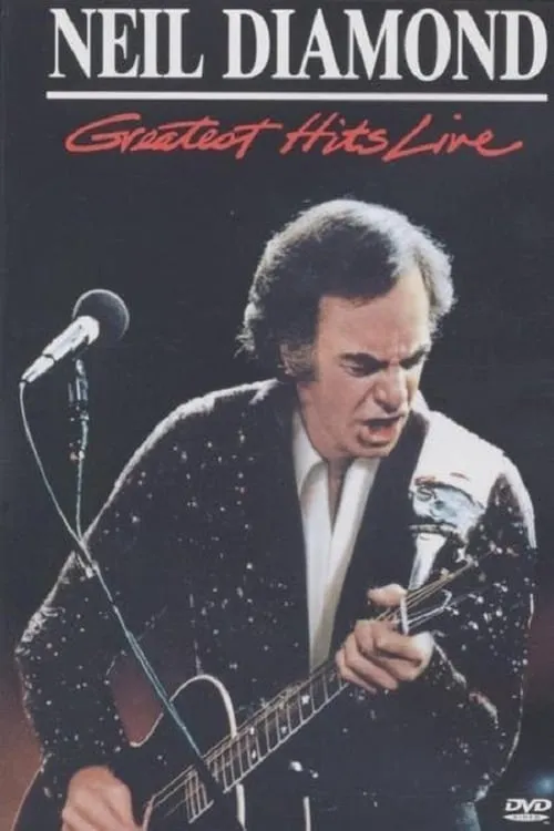 Neil Diamond: Greatest Hits Live (movie)