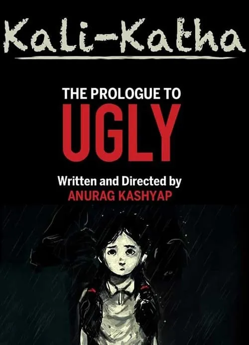 Kali-Katha: The Prologue to Ugly (фильм)