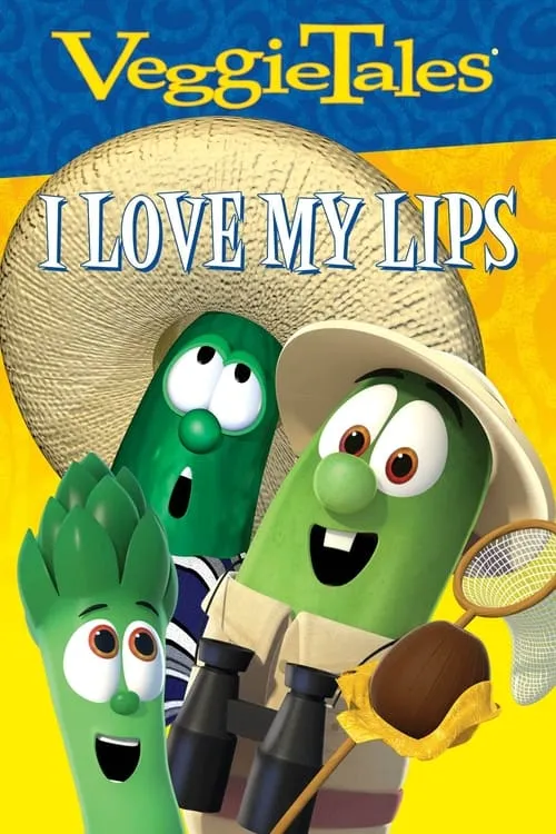 VeggieTales Sing Alongs: I Love My Lips (movie)