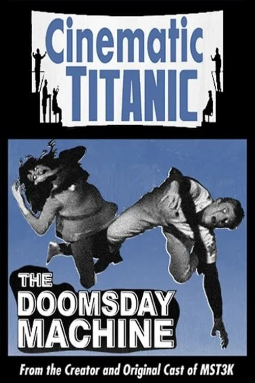 Cinematic Titanic: Doomsday Machine (movie)