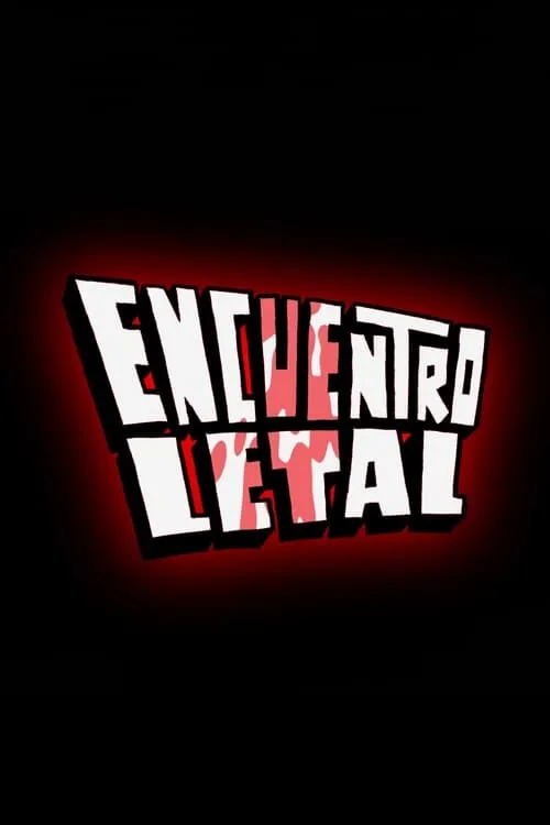 Encuentro Letal (фильм)