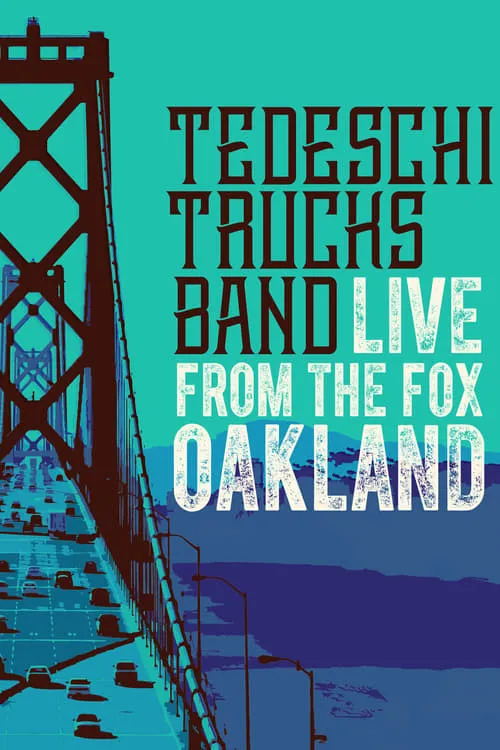 Tedeschi Trucks Band - Live from the Fox Oakland (movie)