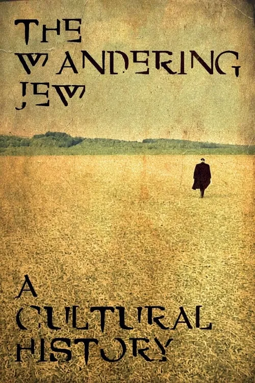 The Wandering Jew: A Cultural History (movie)