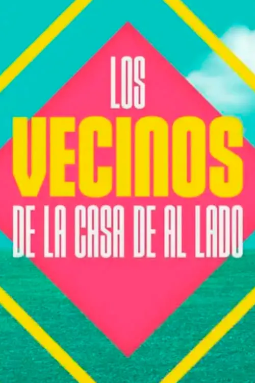 Los vecinos de la casa de al lado (series)