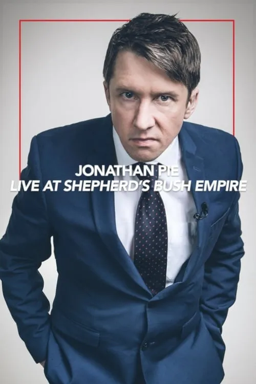 Jonathan Pie: Live at the Shepherds Bush Empire (фильм)