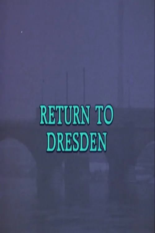 Return to Dresden (фильм)
