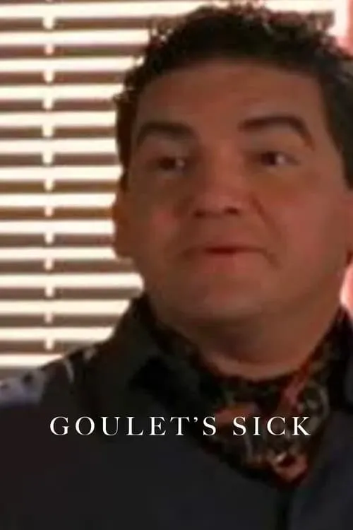 Goulet's Sick (movie)