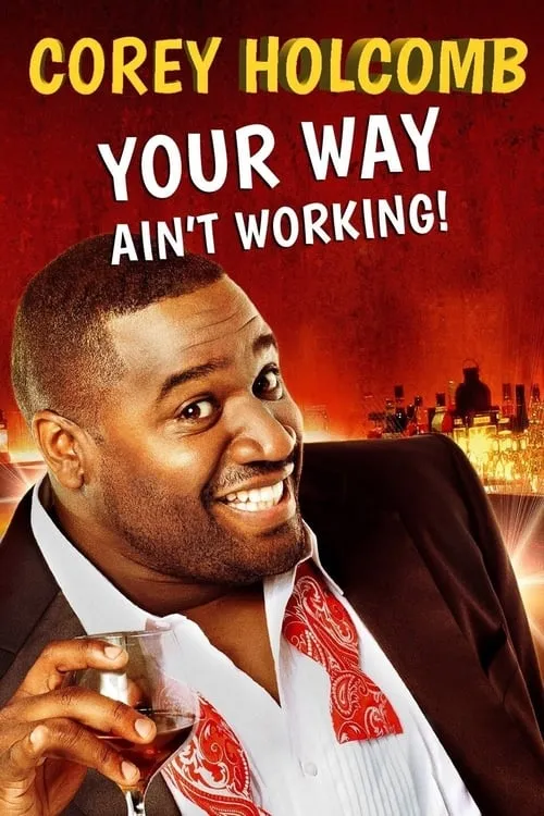 Corey Holcomb: Your Way Ain't Working (фильм)