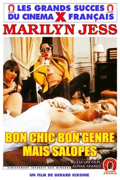 Bon chic, bon genre, mais... salopes!!