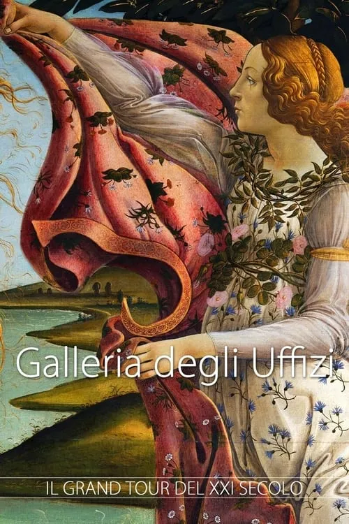 Galleria degli Uffizi - Il grand tour del XXI° secolo (movie)