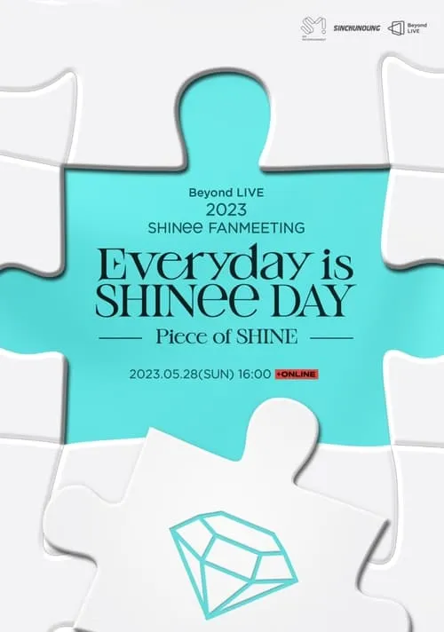 2023 SHINee FANMEETING ‘Everyday is SHINee DAY’ : [Piece of SHINE] (фильм)