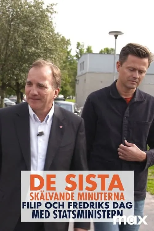 De sista skälvande minuterna - Filip & Fredriks dag med statsministern (movie)