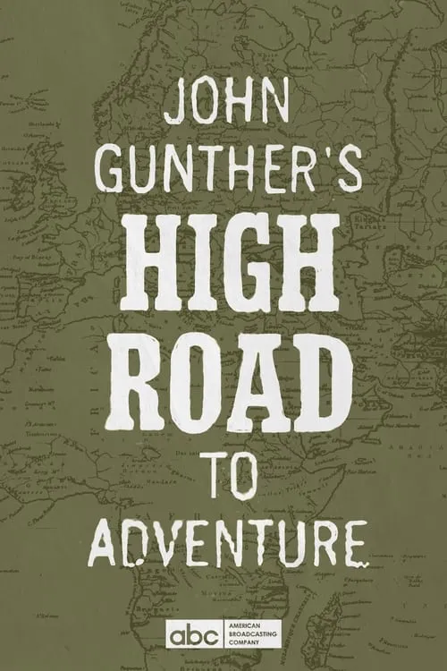 John Gunther's High Road (movie)