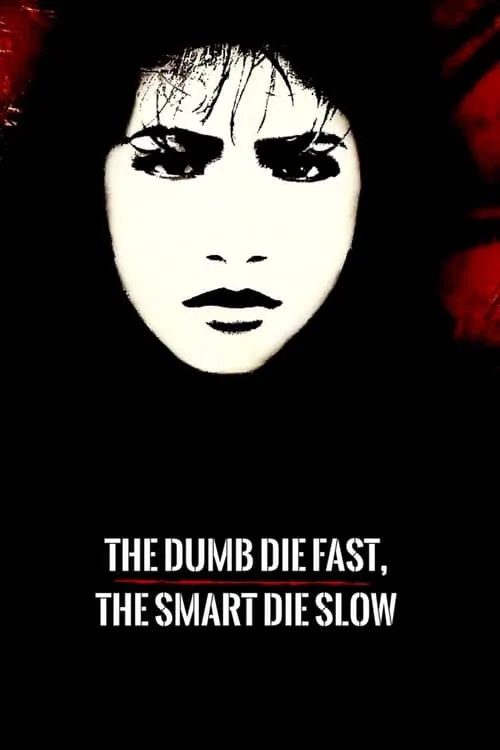 The Dumb Die Fast, The Smart Die Slow (movie)