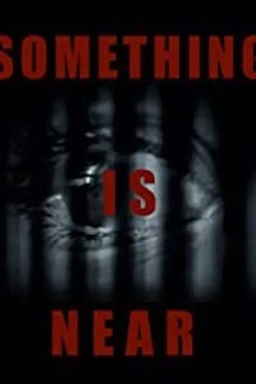 Something Is Near (movie)