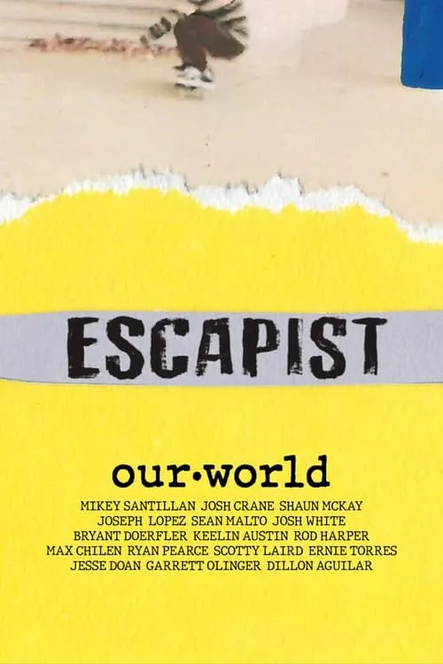 Escapist: Our World (movie)