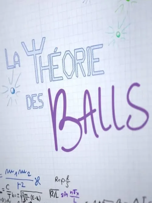 La Théorie Des Balls (сериал)