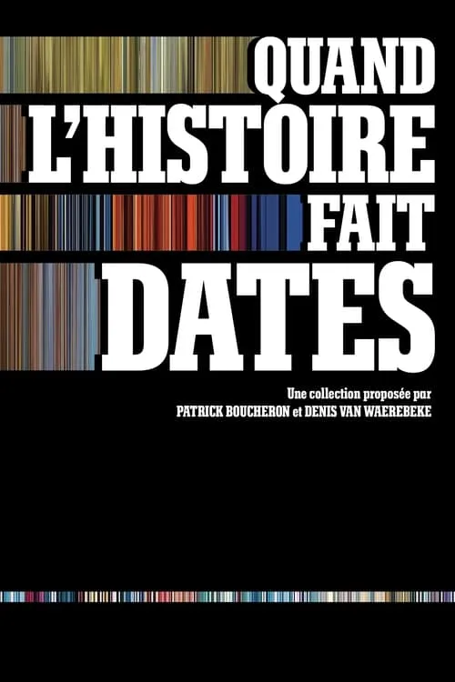 Quand l'histoire fait dates