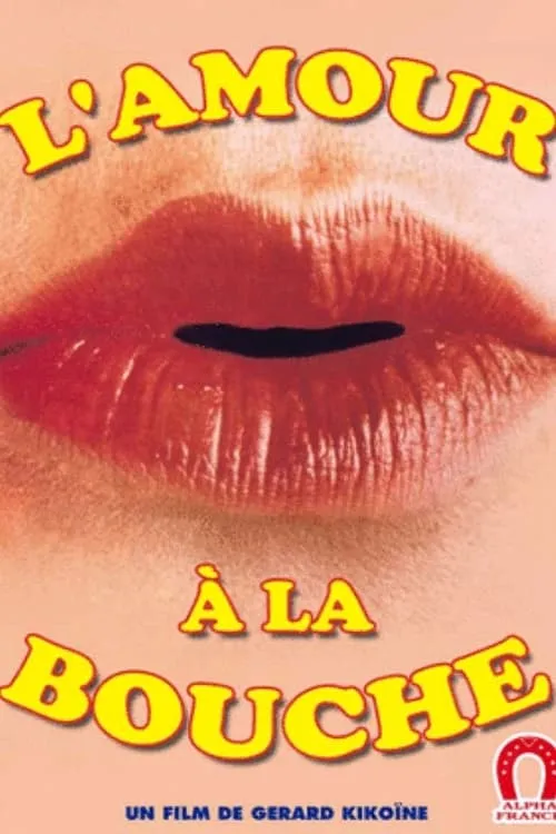 L'amour à la bouche (фильм)