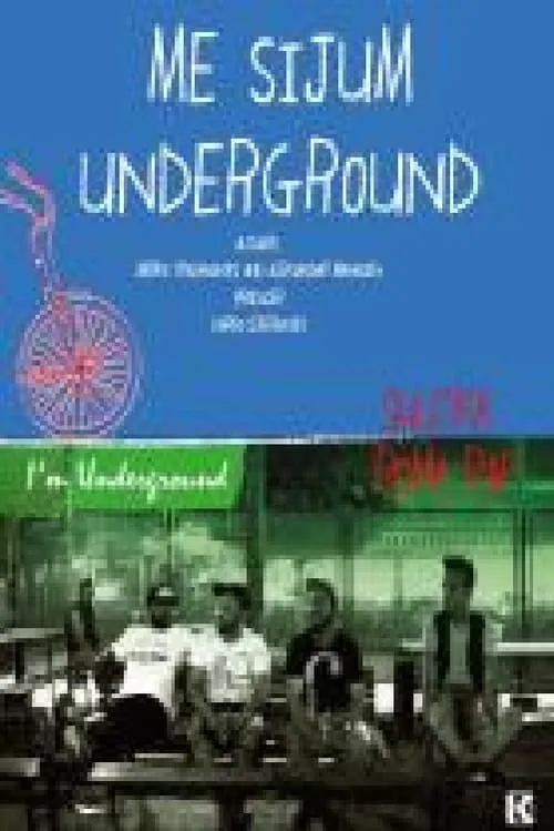 I am Underground (movie)