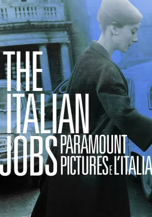 The Italian Jobs - Paramount Pictures e l'Italia (фильм)