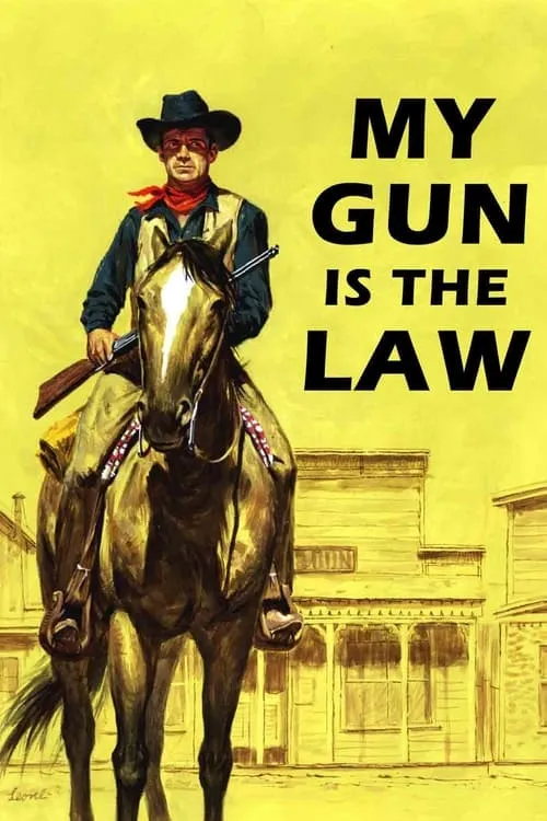 My Gun is the Law (movie)