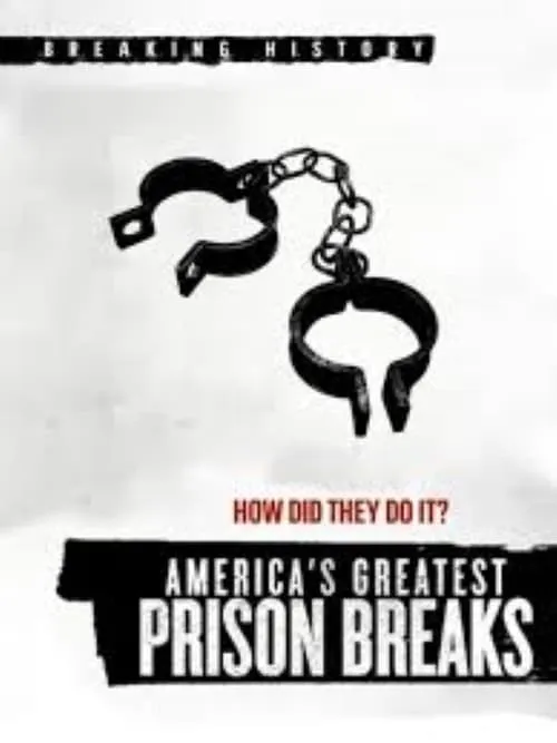 America's Greatest Prison Breaks (фильм)