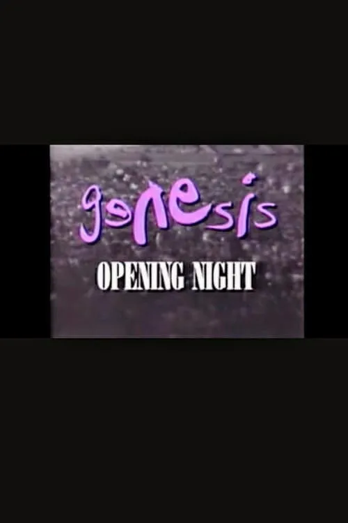 Genesis | Opening Night (movie)