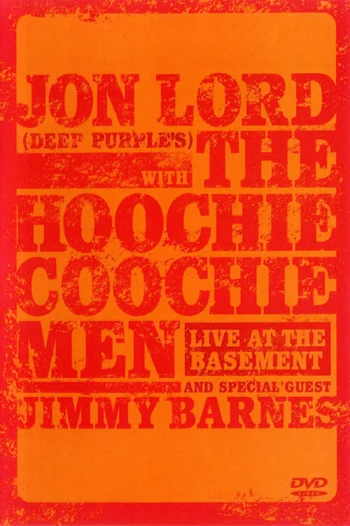 Jon Lord with The Hoochie Coochie Men: Live at The Basement (movie)