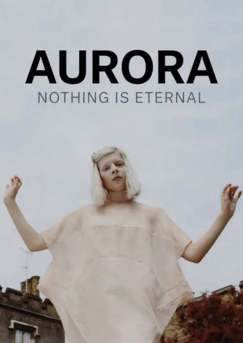 AURORA: Nothing Is Eternal (фильм)