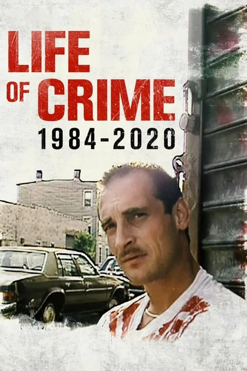 Life of Crime: 1984-2020 (фильм)