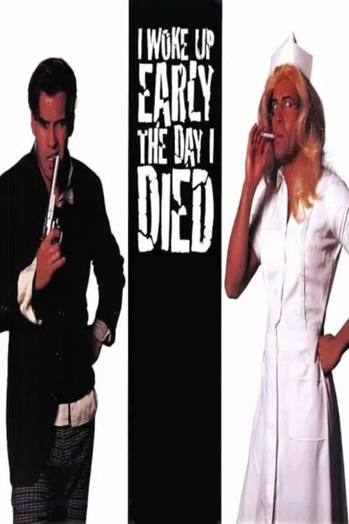 I Woke Up Early the Day I Died (movie)