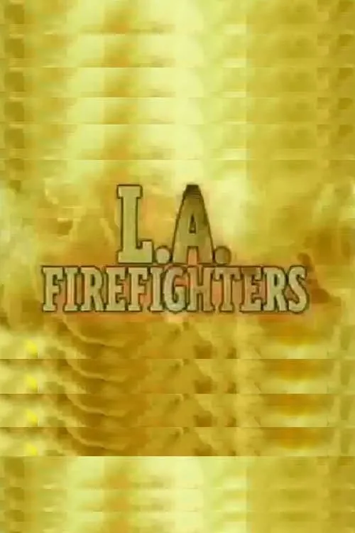 L.A. Firefighters (сериал)