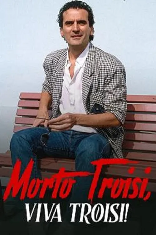 Morto Troisi, viva Troisi! (movie)