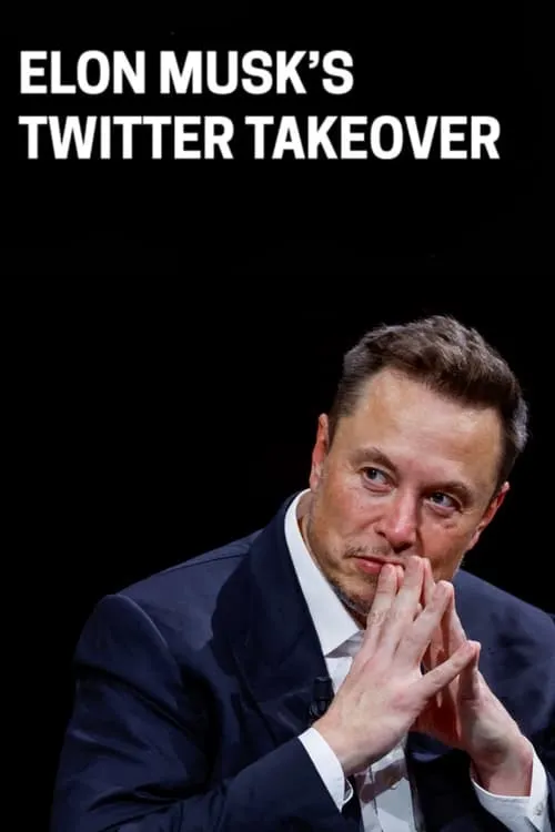 Elon Musk’s Twitter Takeover (movie)